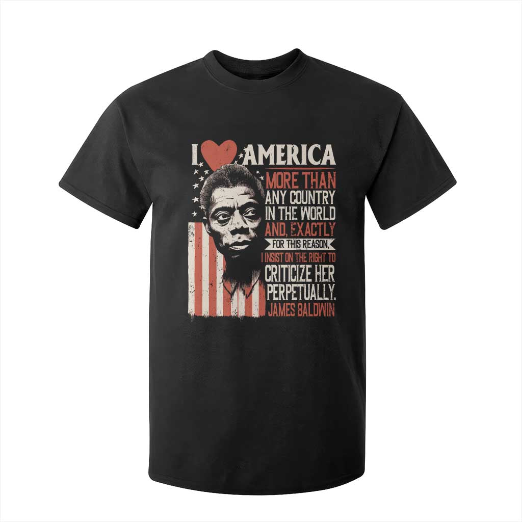 James Baldwin T Shirt For Kid I Love America More Than Any Country In The World