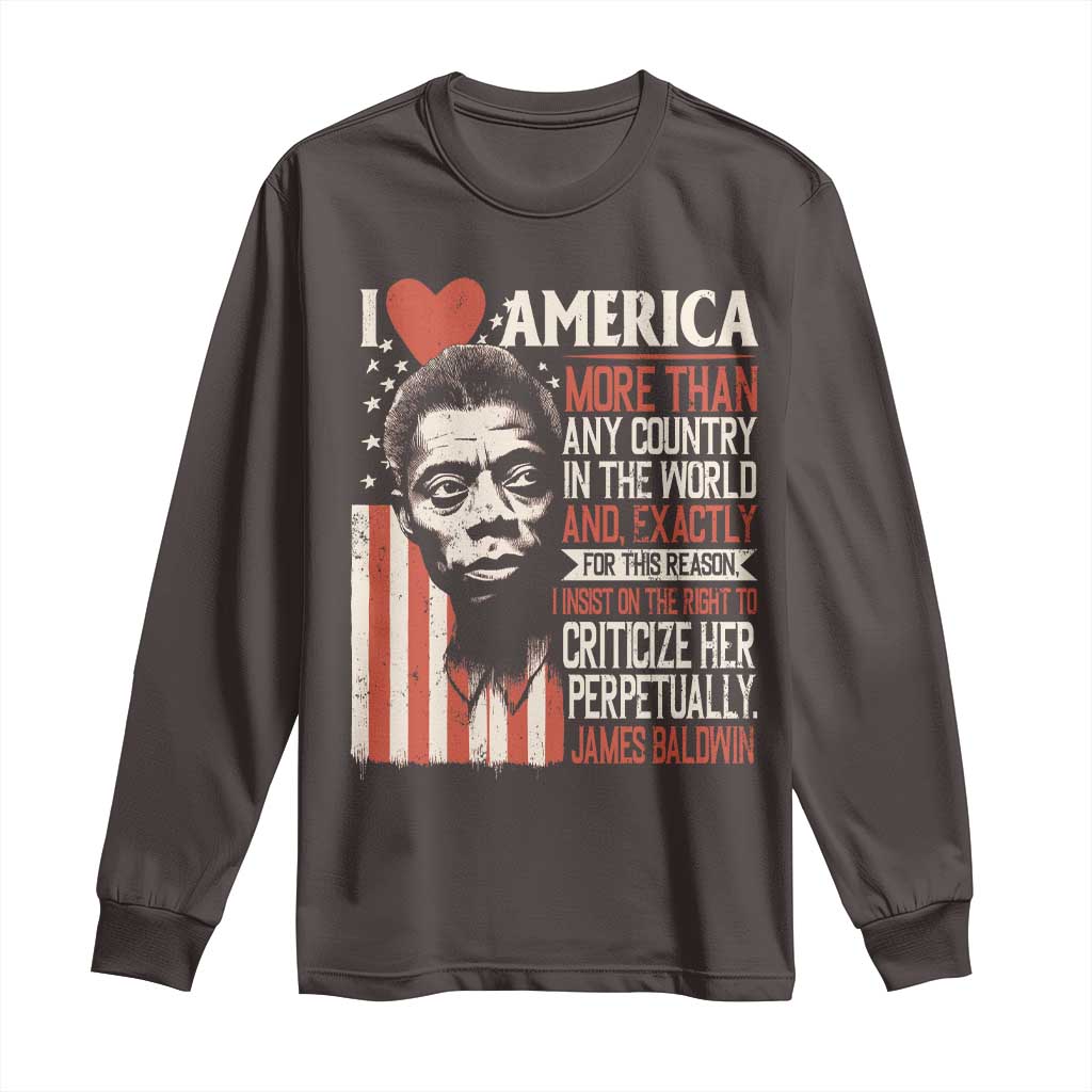 James Baldwin Long Sleeve Shirt I Love America More Than Any Country In The World