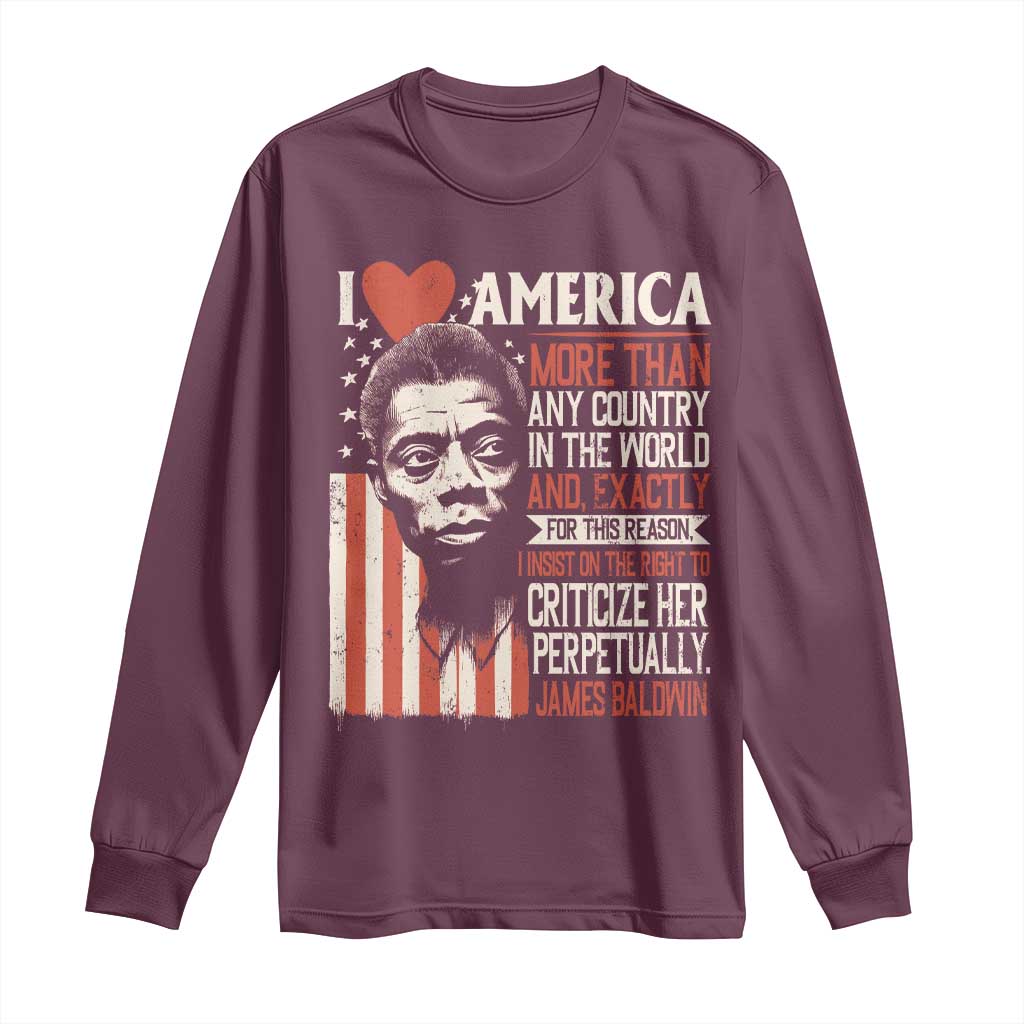 James Baldwin Long Sleeve Shirt I Love America More Than Any Country In The World