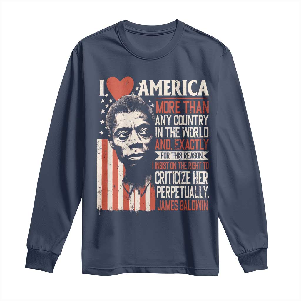 James Baldwin Long Sleeve Shirt I Love America More Than Any Country In The World