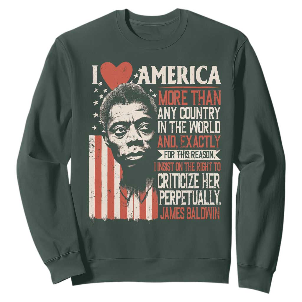 James Baldwin Sweatshirt I Love America More Than Any Country In The World