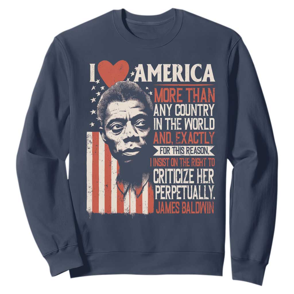 James Baldwin Sweatshirt I Love America More Than Any Country In The World