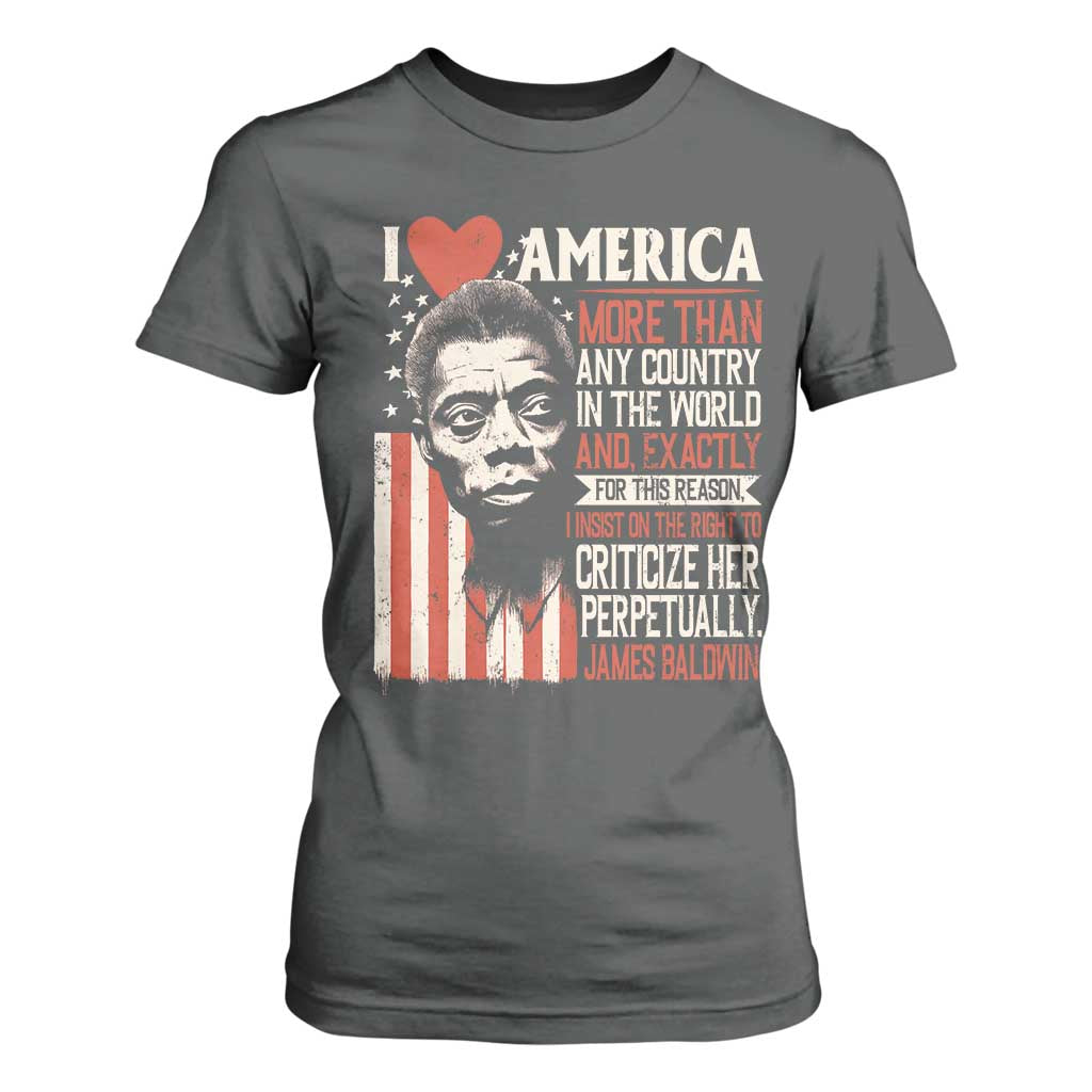 James Baldwin T Shirt For Women I Love America More Than Any Country In The World