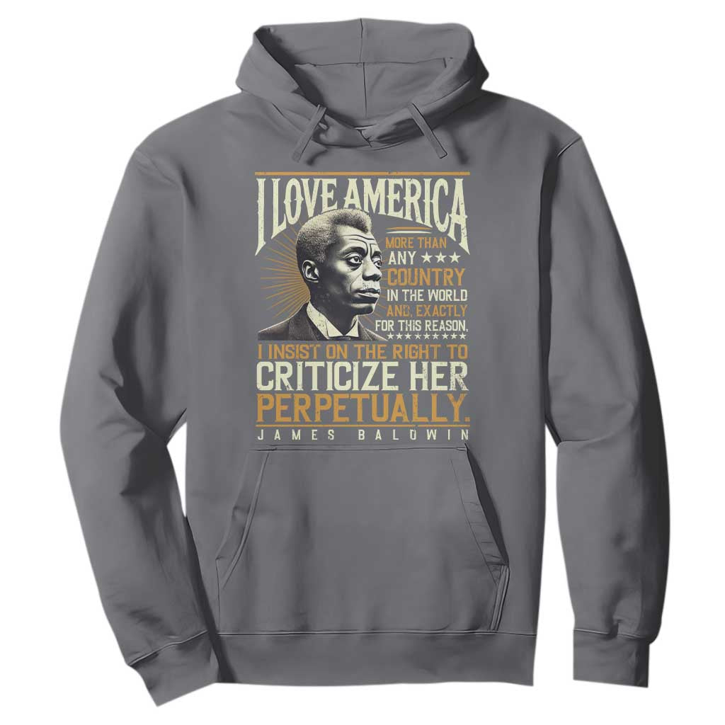 James Baldwin Hoodie I Love America More Than Any Country In The World Black History