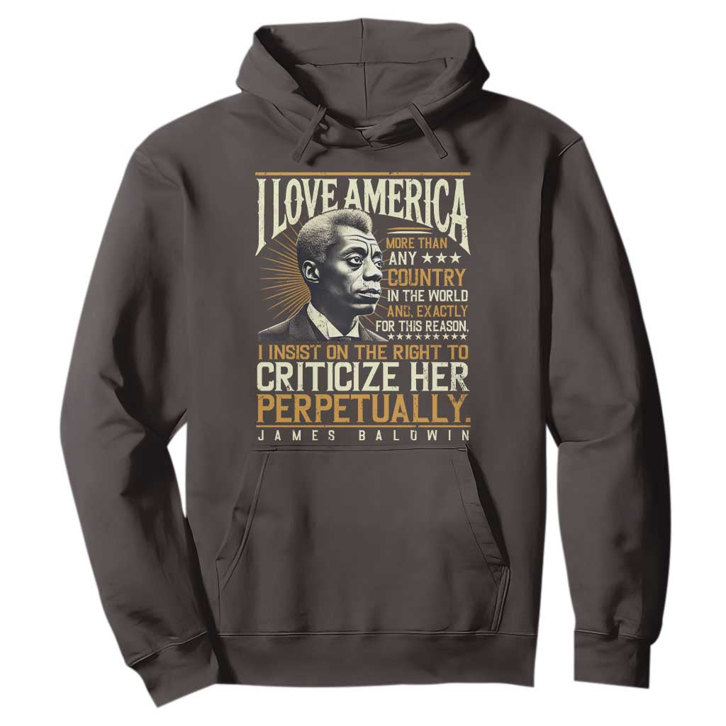 James Baldwin Hoodie I Love America More Than Any Country In The World Black History