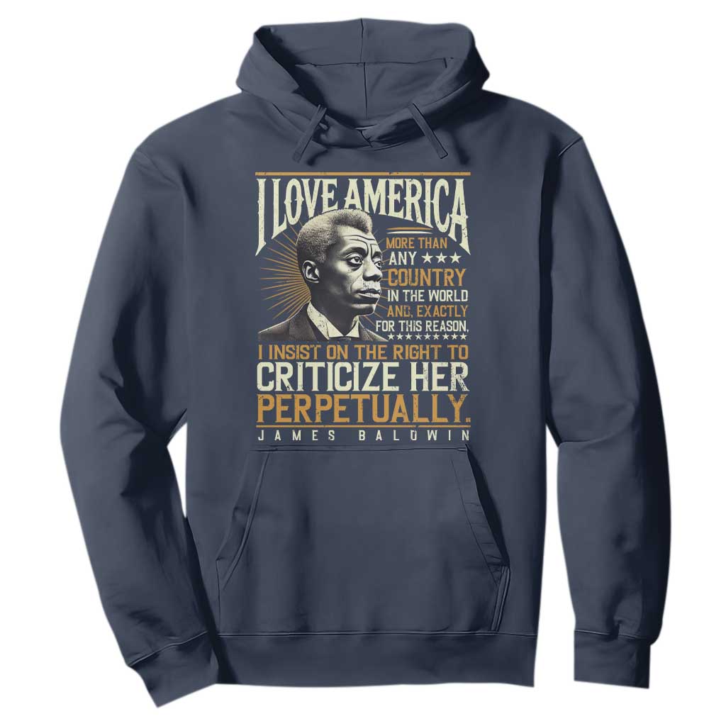 James Baldwin Hoodie I Love America More Than Any Country In The World Black History