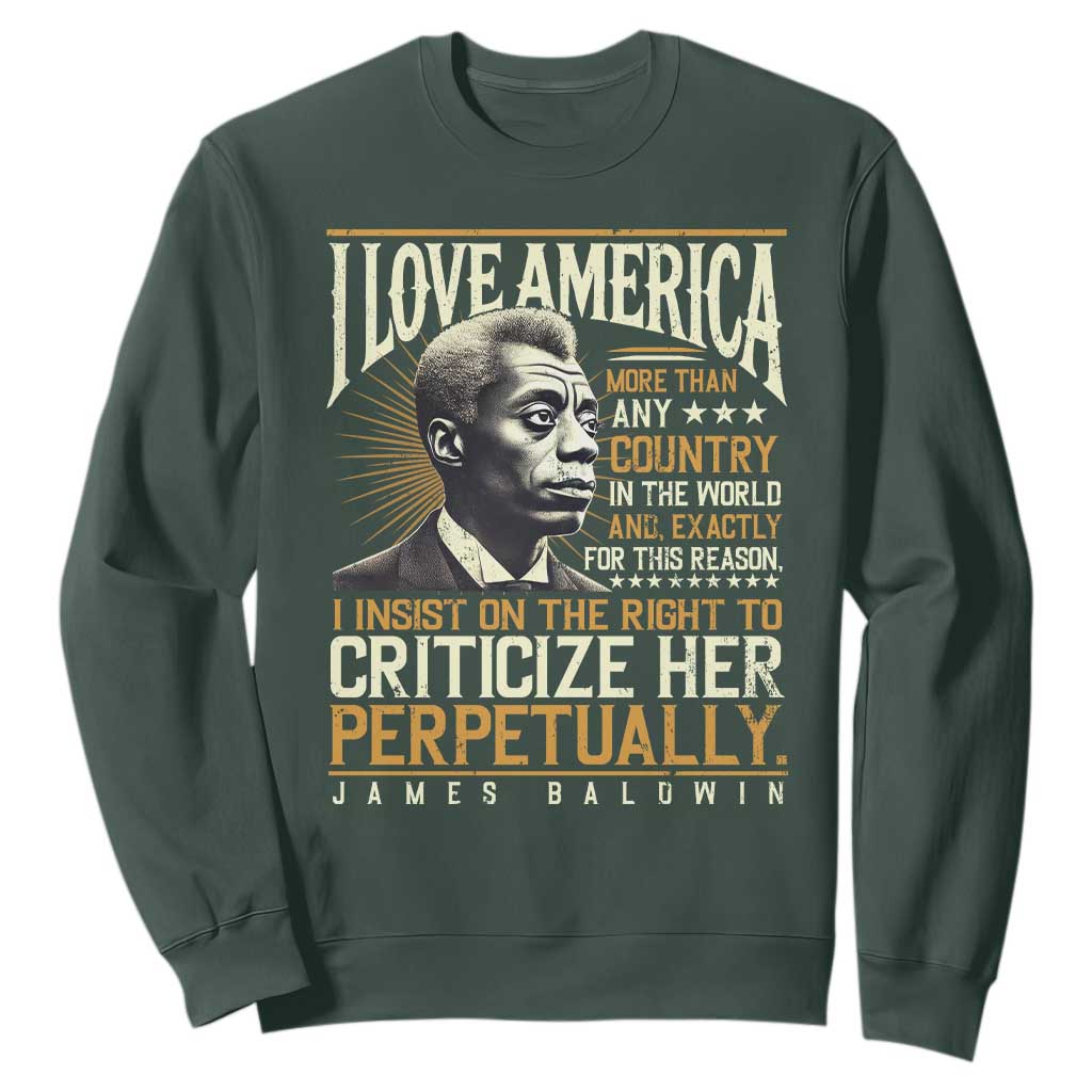 James Baldwin Sweatshirt I Love America More Than Any Country In The World Black History