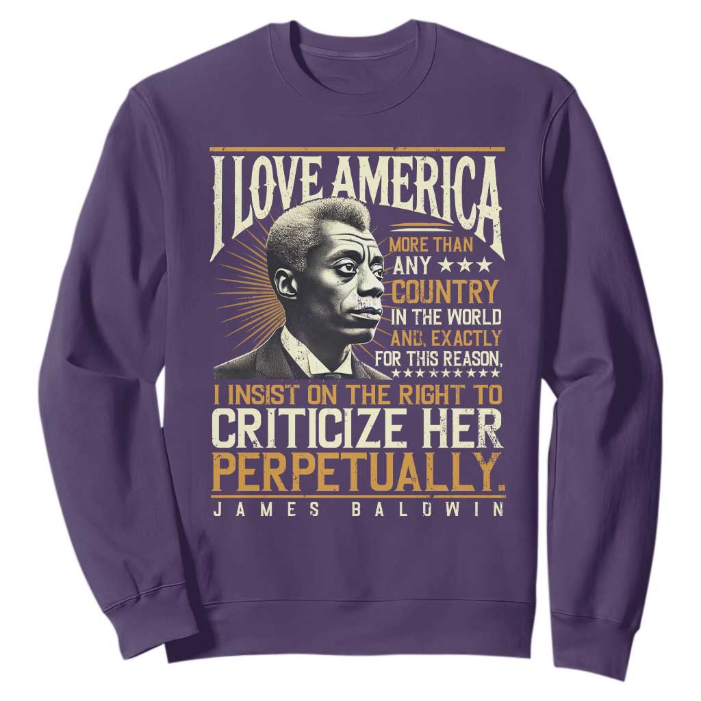 James Baldwin Sweatshirt I Love America More Than Any Country In The World Black History