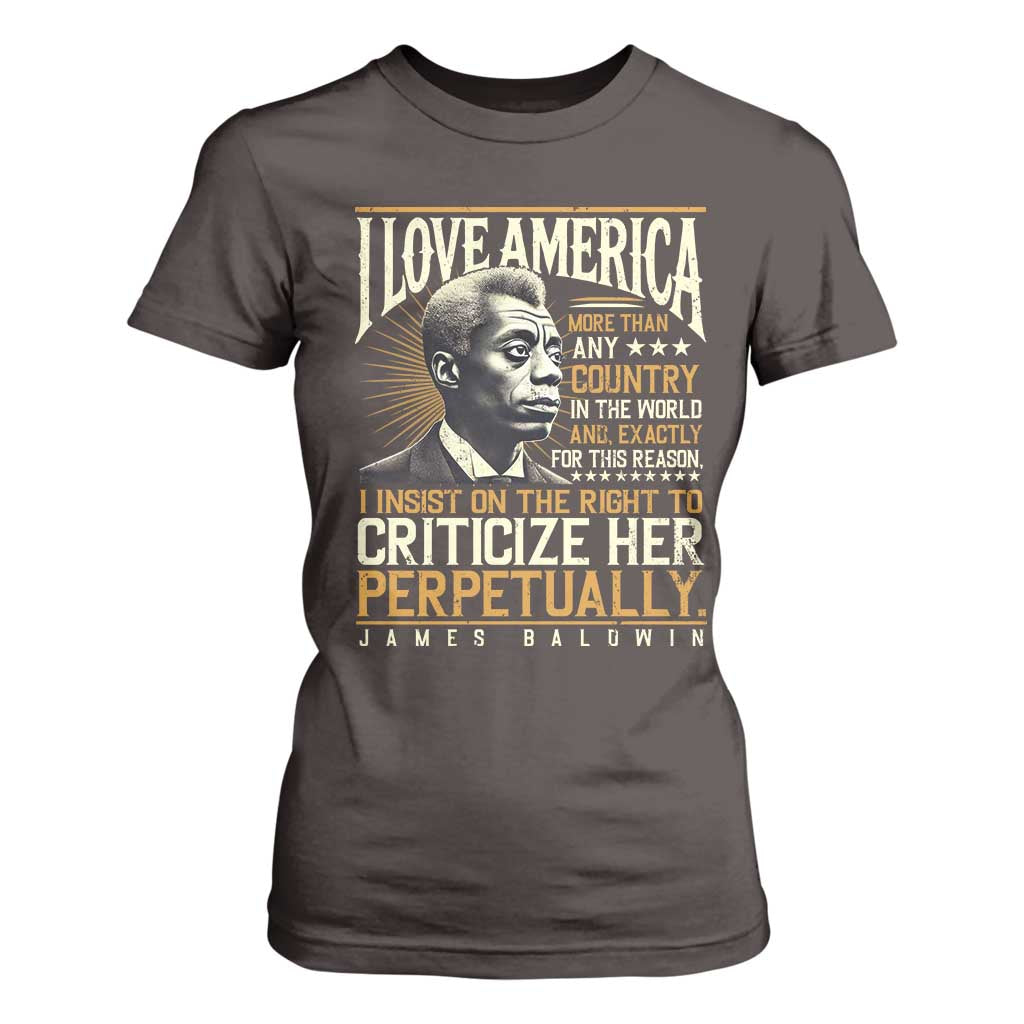 James Baldwin T Shirt For Women I Love America More Than Any Country In The World Black History