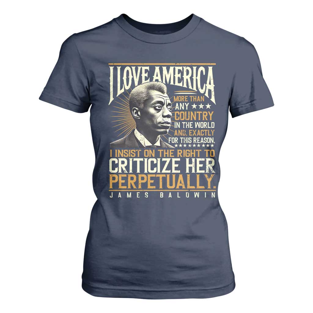 James Baldwin T Shirt For Women I Love America More Than Any Country In The World Black History