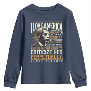 James Baldwin Youth Sweatshirt I Love America More Than Any Country In The World Black History