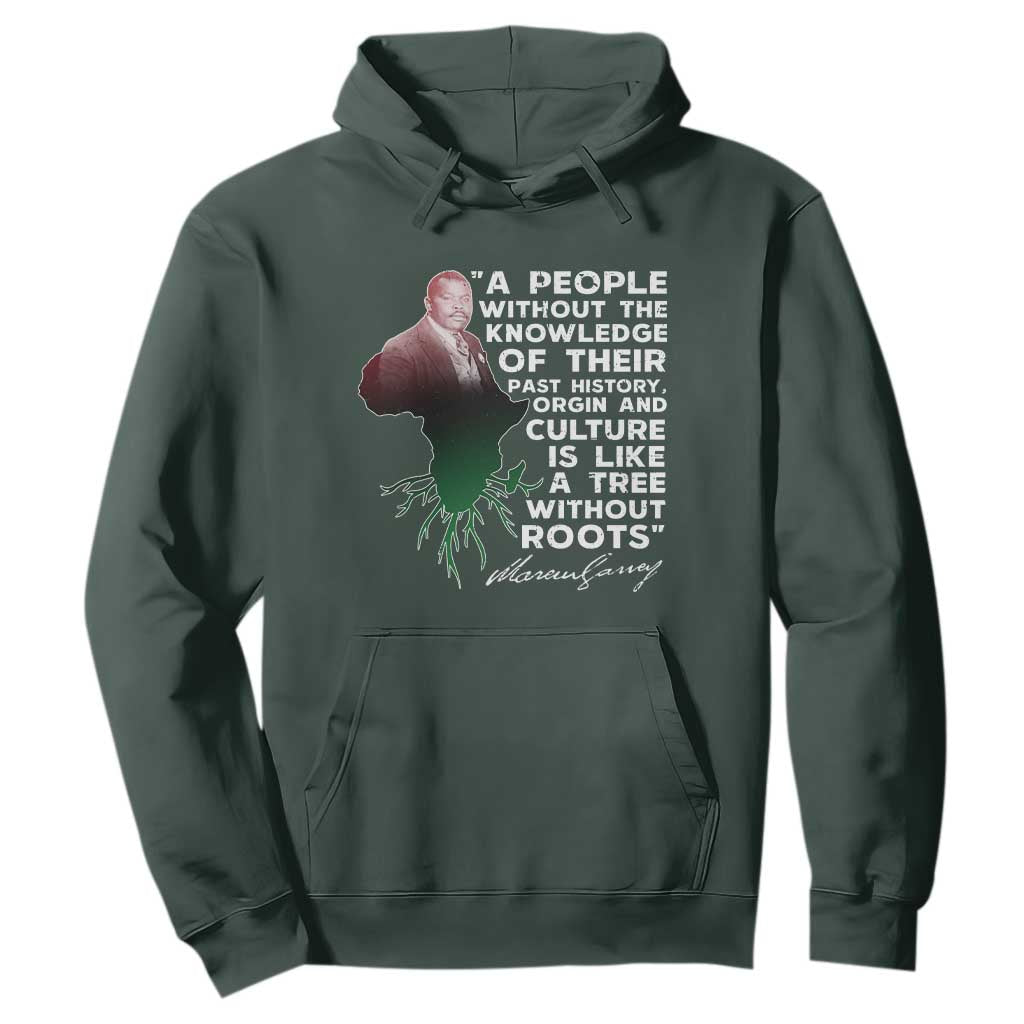 Marcus Garvey Hoodie A People Without The Knowledge Of Their Past History Is Like A Tree Without Roots