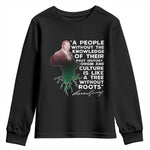 Marcus Garvey Youth Sweatshirt A People Without The Knowledge Of Their Past History Is Like A Tree Without Roots
