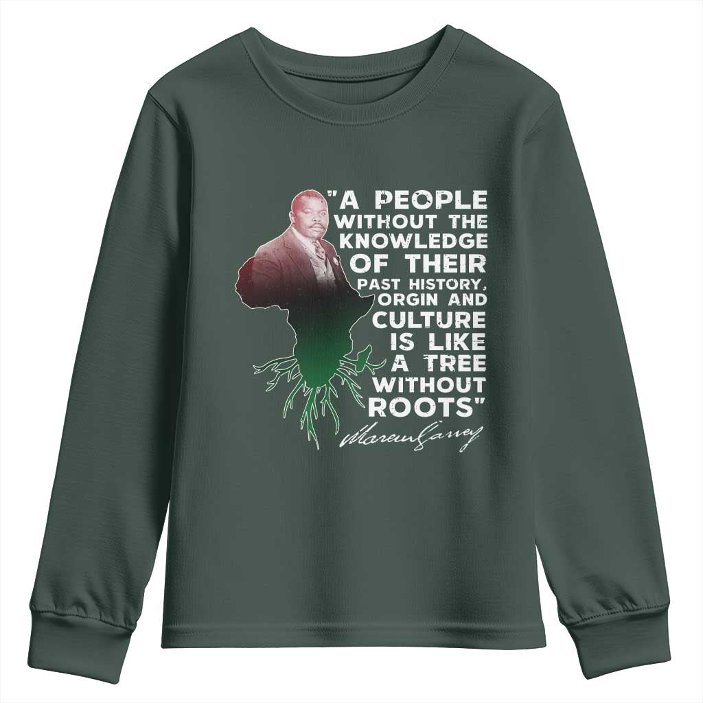 Marcus Garvey Youth Sweatshirt A People Without The Knowledge Of Their Past History Is Like A Tree Without Roots