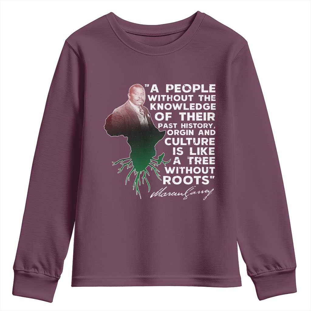 Marcus Garvey Youth Sweatshirt A People Without The Knowledge Of Their Past History Is Like A Tree Without Roots