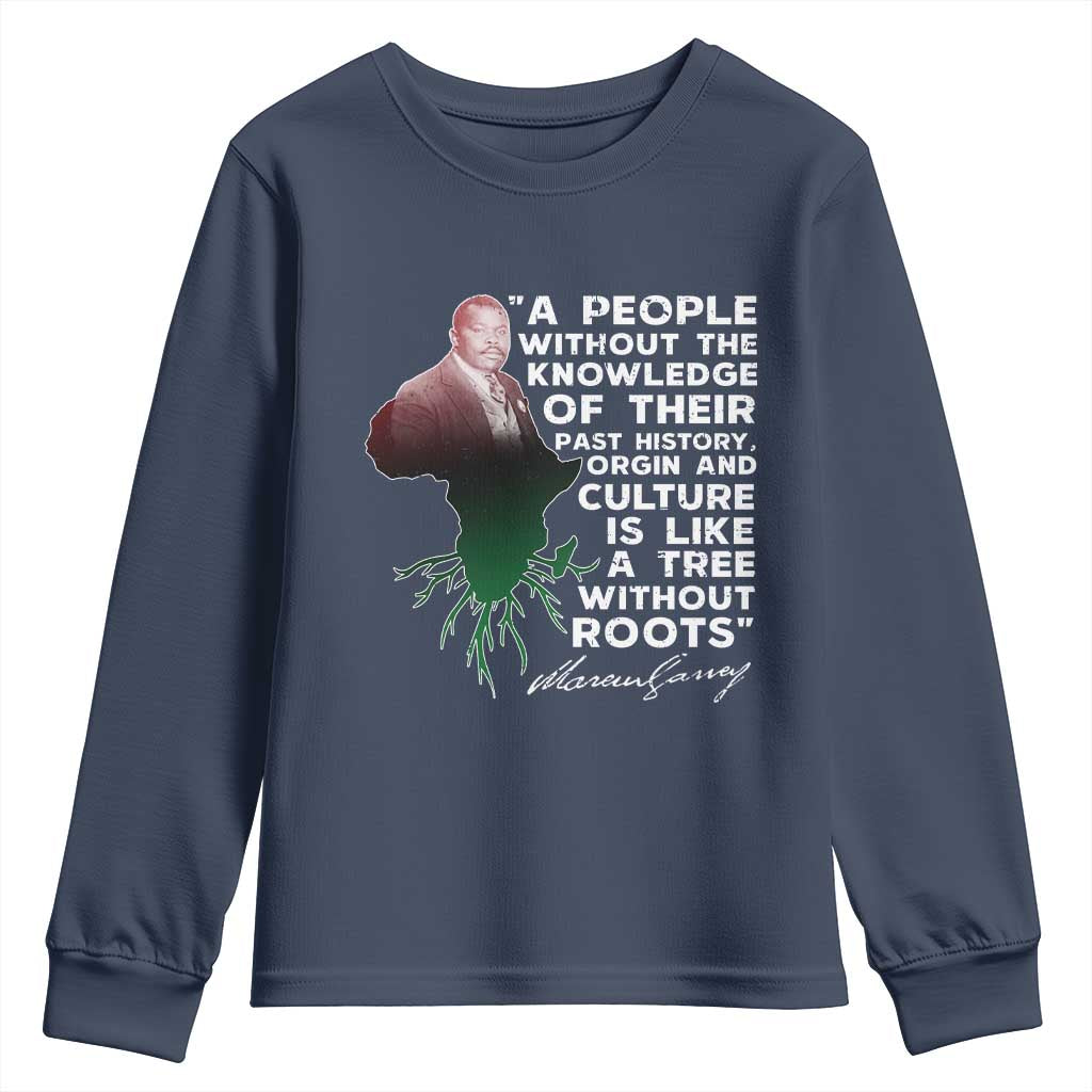 Marcus Garvey Youth Sweatshirt A People Without The Knowledge Of Their Past History Is Like A Tree Without Roots