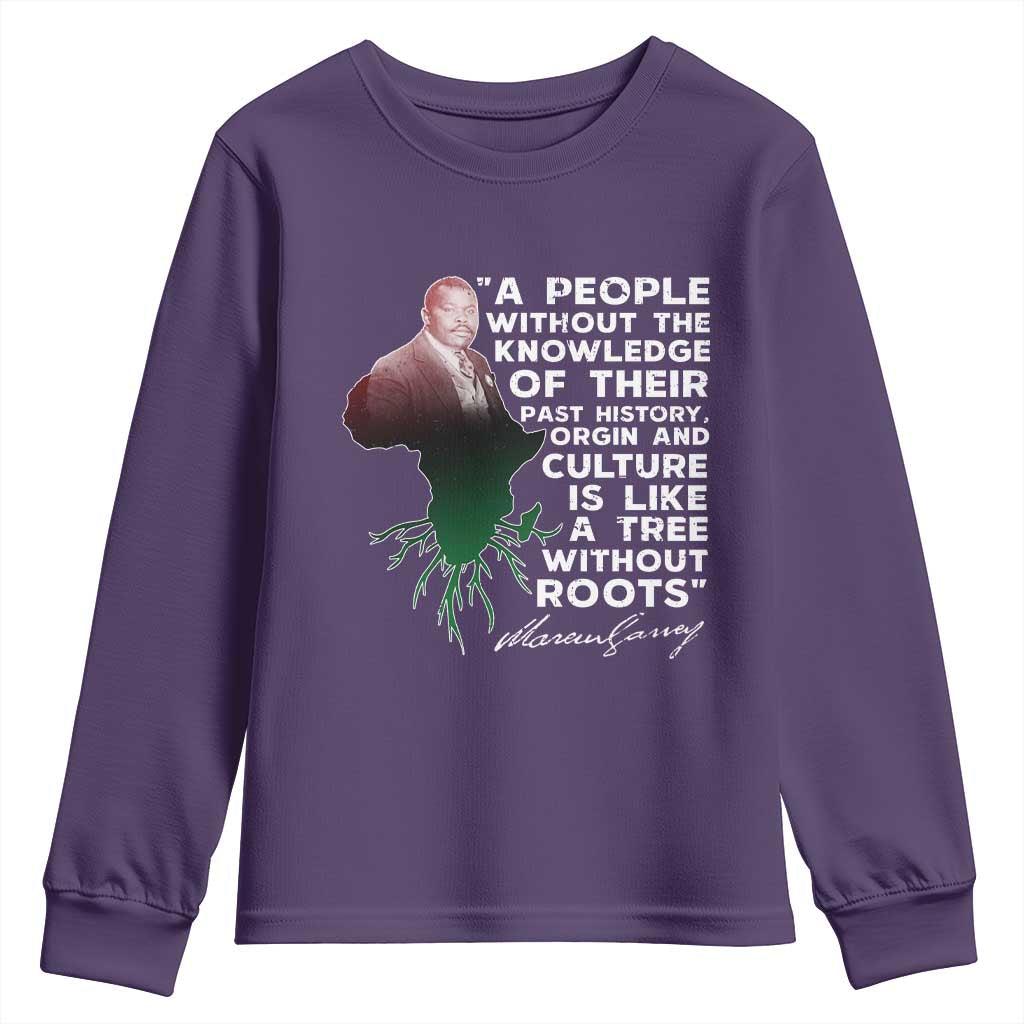 Marcus Garvey Youth Sweatshirt A People Without The Knowledge Of Their Past History Is Like A Tree Without Roots