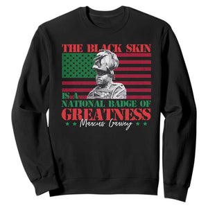 Marcus Garvey Sweatshirt The Black Skin Is A National Badge Of Greatness African American Flag
