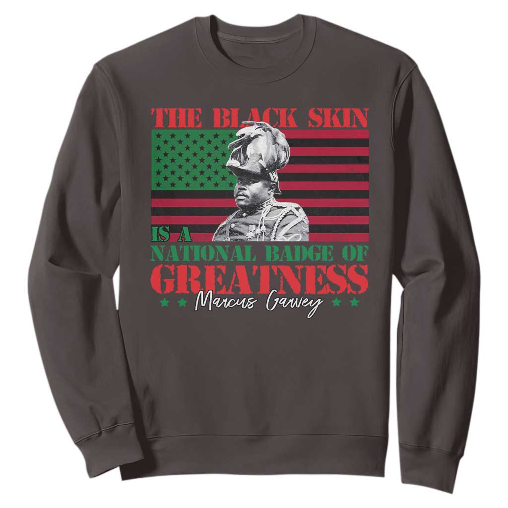 Marcus Garvey Sweatshirt The Black Skin Is A National Badge Of Greatness African American Flag