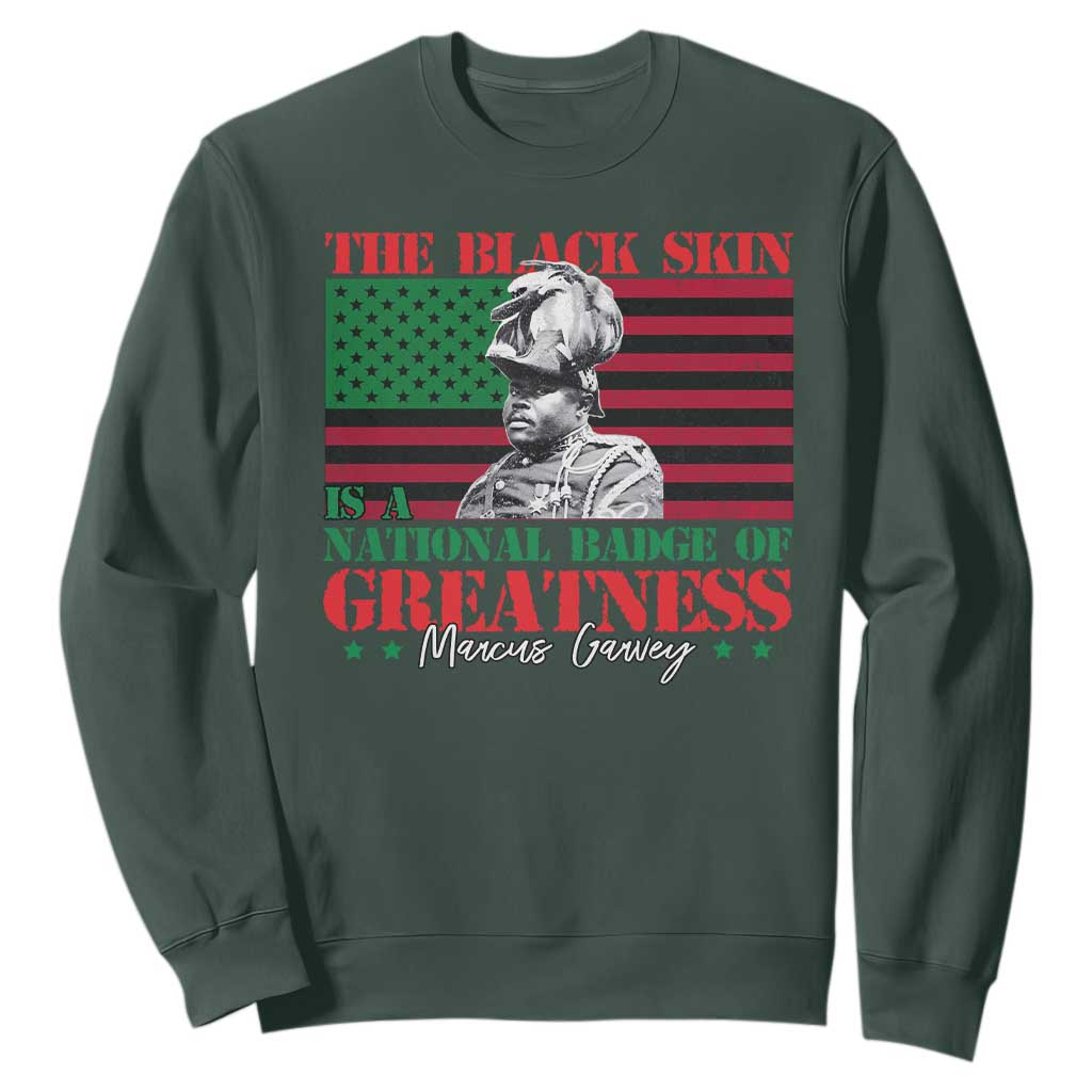 Marcus Garvey Sweatshirt The Black Skin Is A National Badge Of Greatness African American Flag