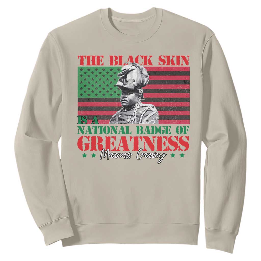 Marcus Garvey Sweatshirt The Black Skin Is A National Badge Of Greatness African American Flag