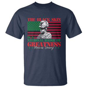 Marcus Garvey T Shirt The Black Skin Is A National Badge Of Greatness African American Flag