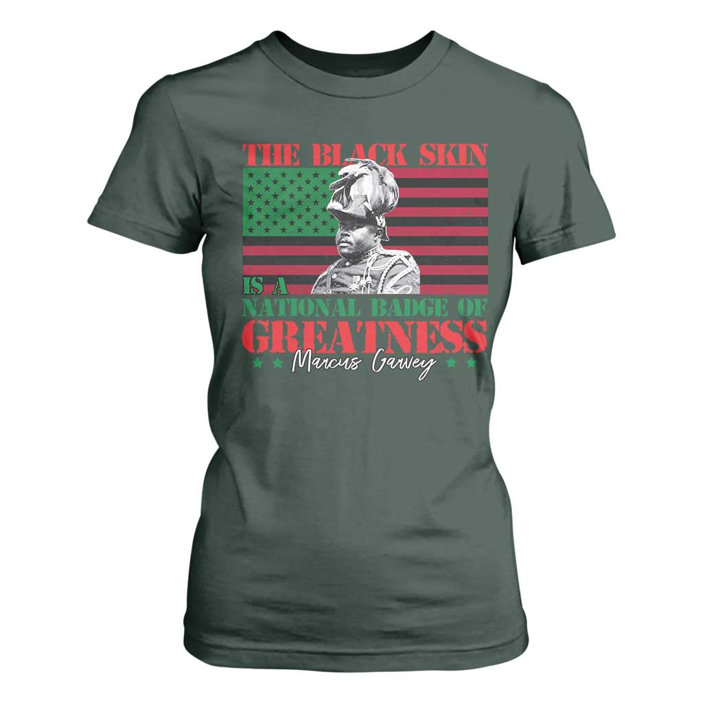 Marcus Garvey T Shirt For Women The Black Skin Is A National Badge Of Greatness African American Flag
