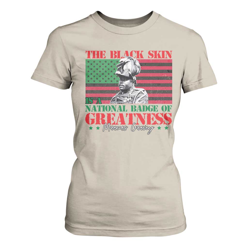 Marcus Garvey T Shirt For Women The Black Skin Is A National Badge Of Greatness African American Flag