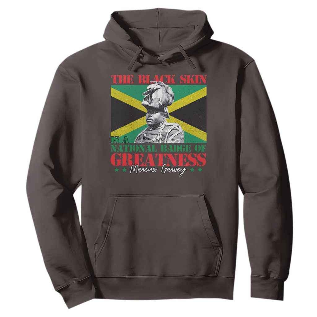 Marcus Garvey Hoodie The Black Skin Is A National Badge Of Greatness Jamaican Flag