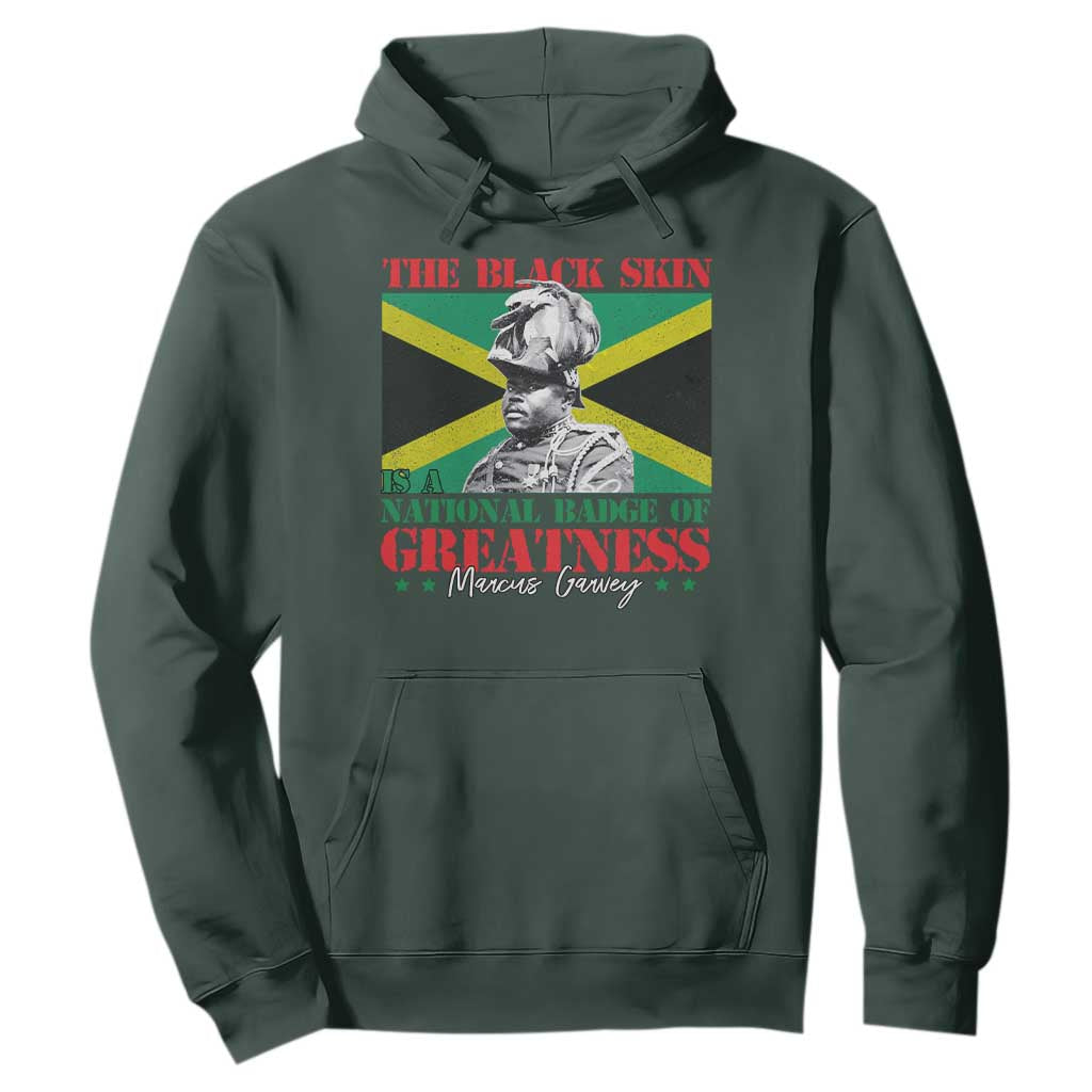 Marcus Garvey Hoodie The Black Skin Is A National Badge Of Greatness Jamaican Flag