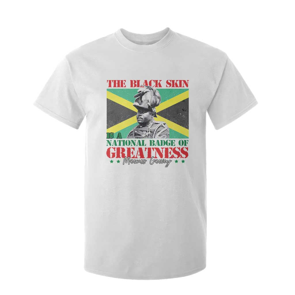 Marcus Garvey T Shirt For Kid The Black Skin Is A National Badge Of Greatness Jamaican Flag