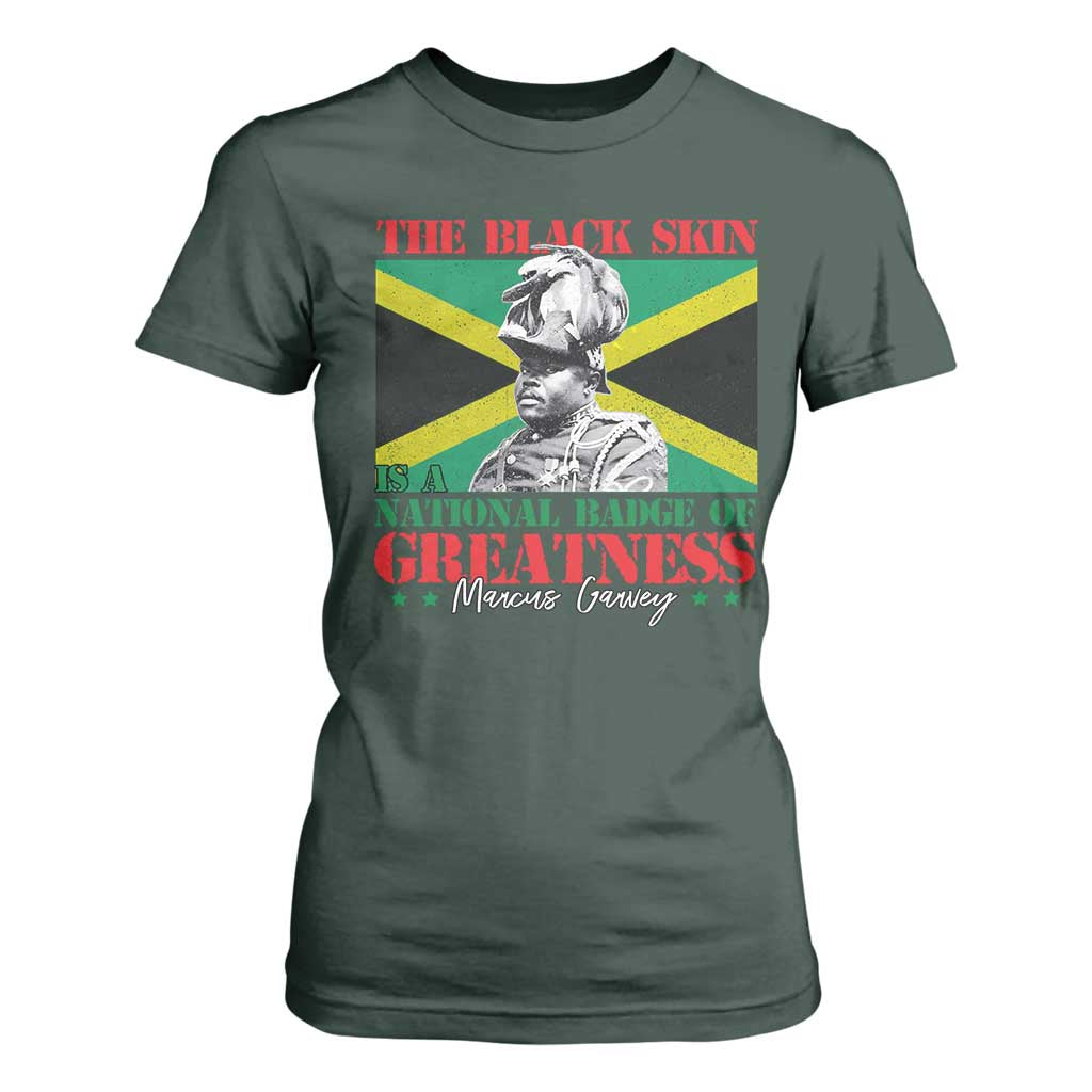 Marcus Garvey T Shirt For Women The Black Skin Is A National Badge Of Greatness Jamaican Flag