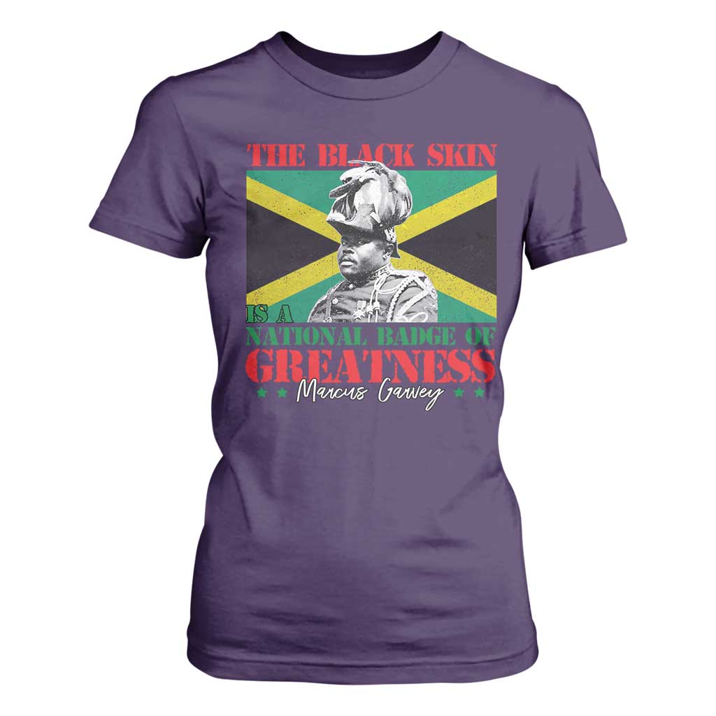 Marcus Garvey T Shirt For Women The Black Skin Is A National Badge Of Greatness Jamaican Flag