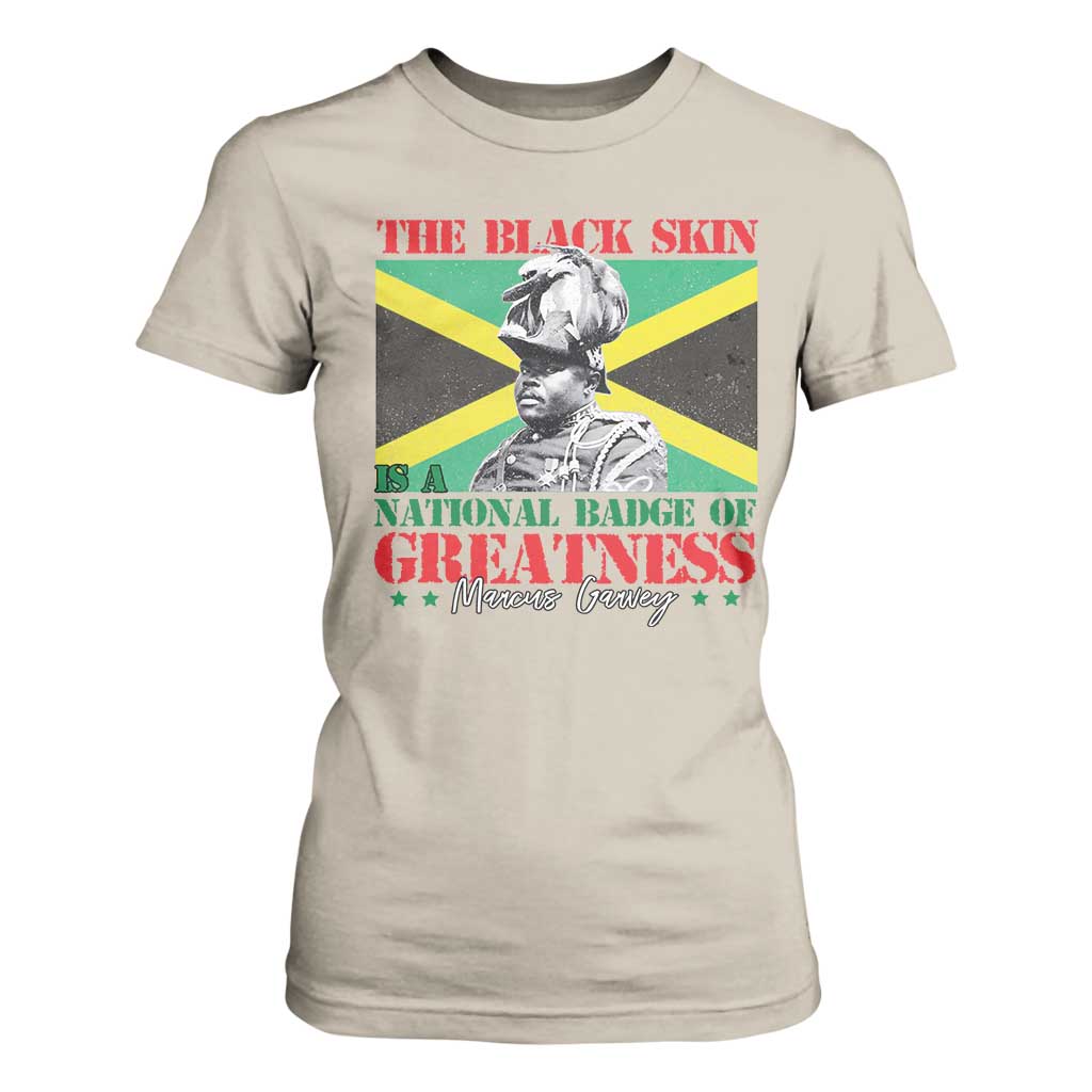 Marcus Garvey T Shirt For Women The Black Skin Is A National Badge Of Greatness Jamaican Flag