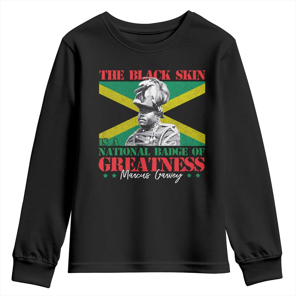 Marcus Garvey Youth Sweatshirt The Black Skin Is A National Badge Of Greatness Jamaican Flag