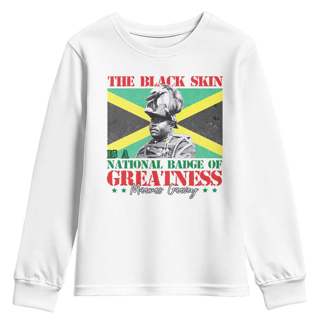 Marcus Garvey Youth Sweatshirt The Black Skin Is A National Badge Of Greatness Jamaican Flag
