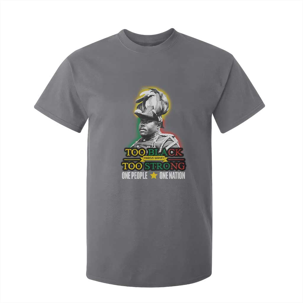 Marcus Garvey T Shirt For Kid Too Black Too Strong One People One Nation