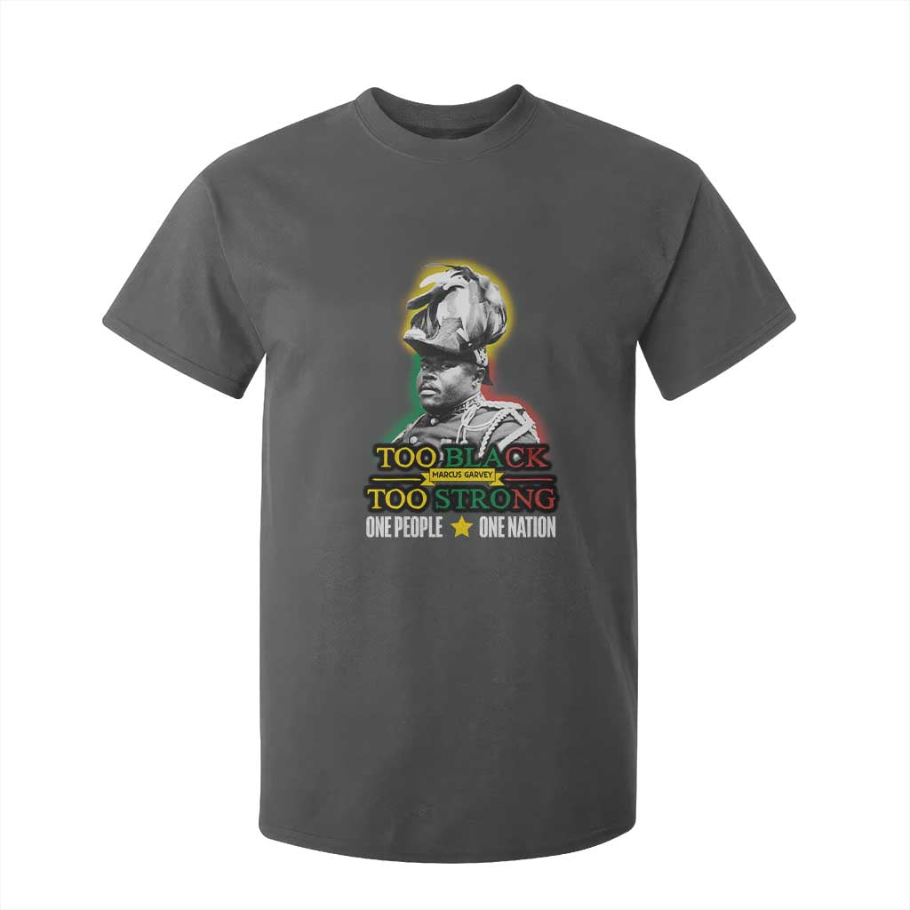 Marcus Garvey T Shirt For Kid Too Black Too Strong One People One Nation