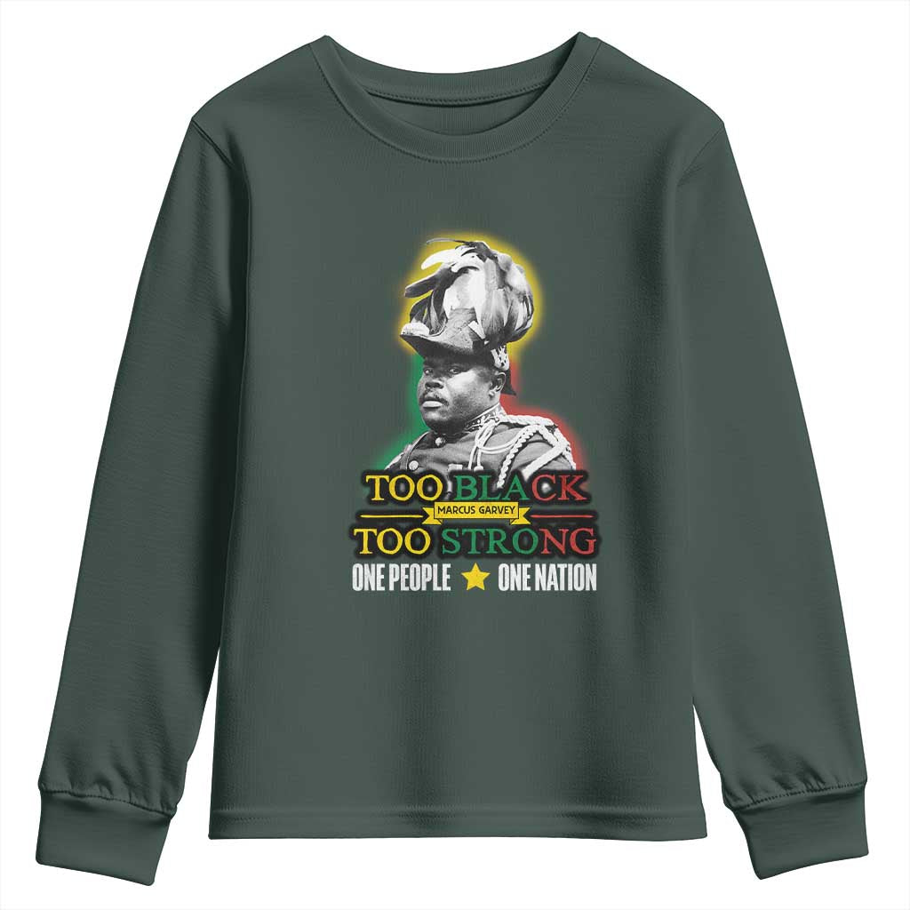Marcus Garvey Youth Sweatshirt Too Black Too Strong One People One Nation