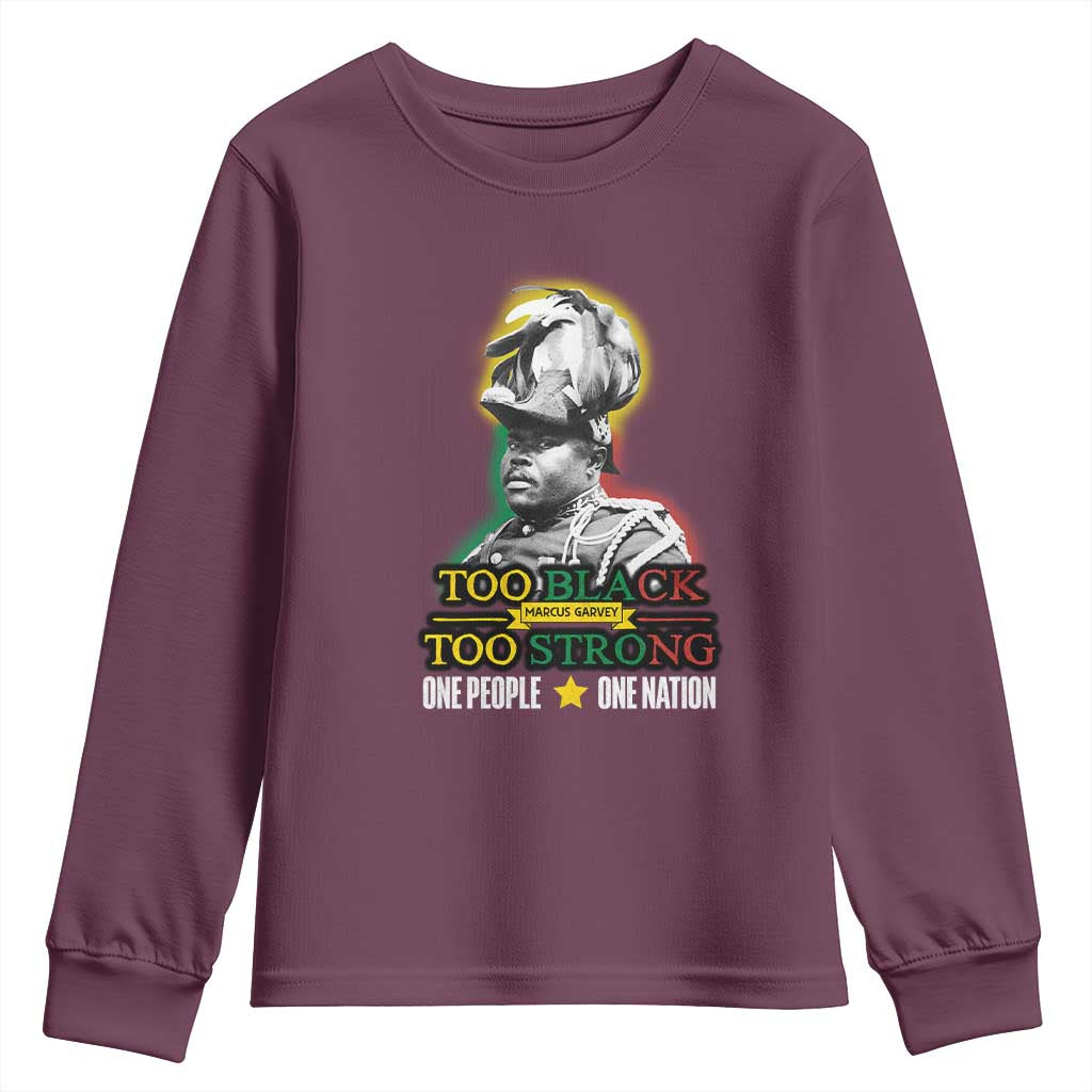 Marcus Garvey Youth Sweatshirt Too Black Too Strong One People One Nation