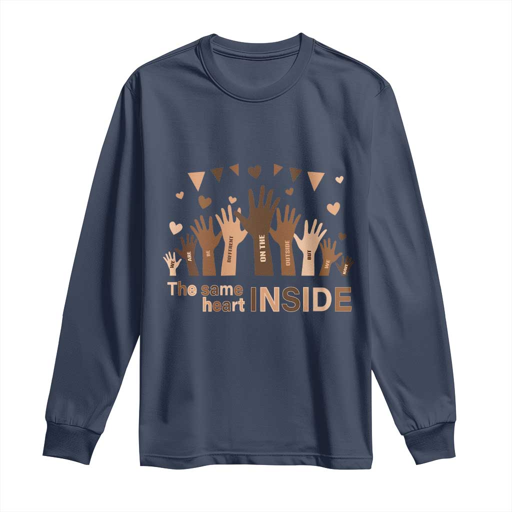 Black Civil Rights Long Sleeve Shirt We Can Be Different On The Outside But We Have The Same Heart Black History Month