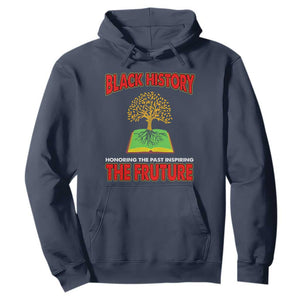 Black History Month Hoodie Honoring The Past Inspiring The Future Melanin Pride