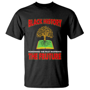Black History Month T Shirt Honoring The Past Inspiring The Future Melanin Pride