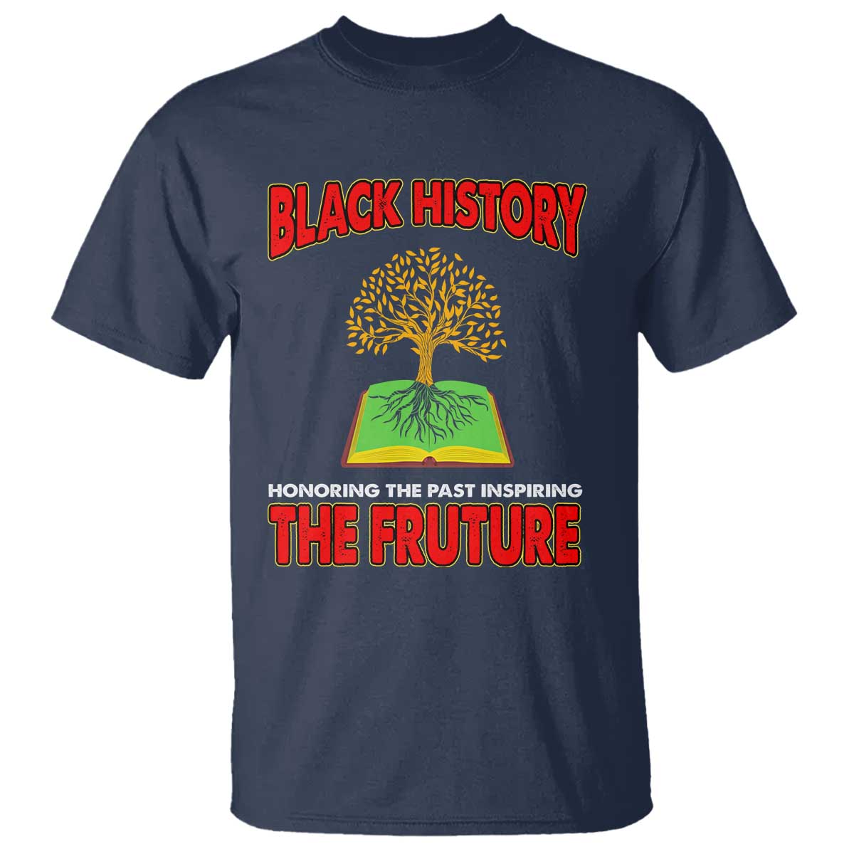 Black History Month T Shirt Honoring The Past Inspiring The Future Melanin Pride