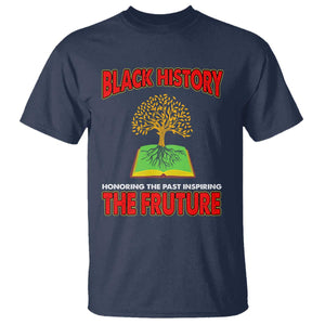Black History Month T Shirt Honoring The Past Inspiring The Future Melanin Pride