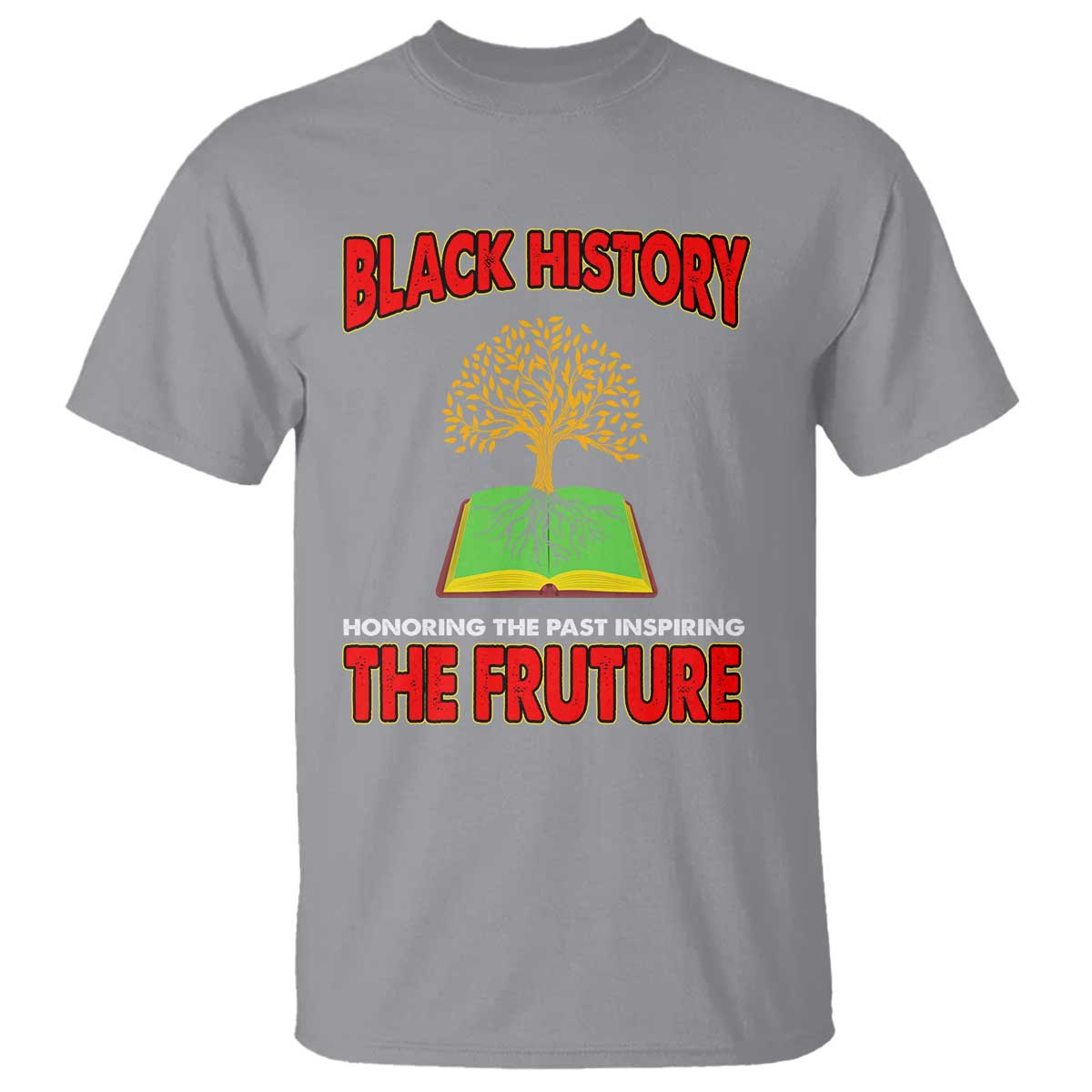 Black History Month T Shirt Honoring The Past Inspiring The Future Melanin Pride