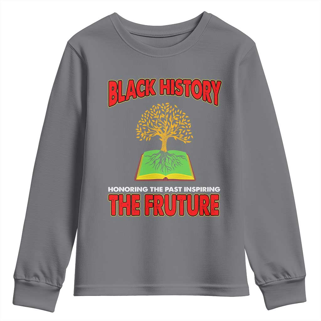 Black History Month Youth Long Sleeve Shirt Honoring The Past Inspiring The Future Melanin Pride