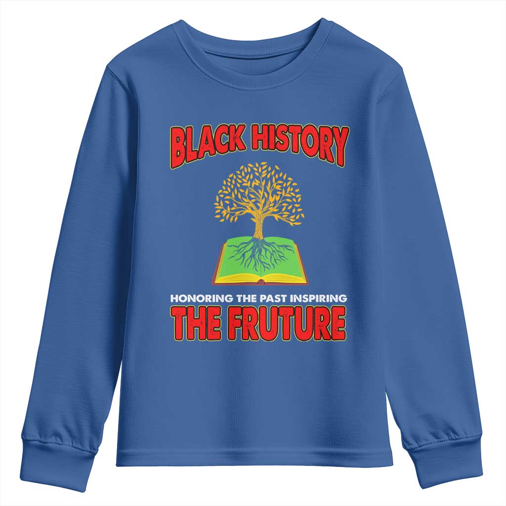 Black History Month Youth Long Sleeve Shirt Honoring The Past Inspiring The Future Melanin Pride