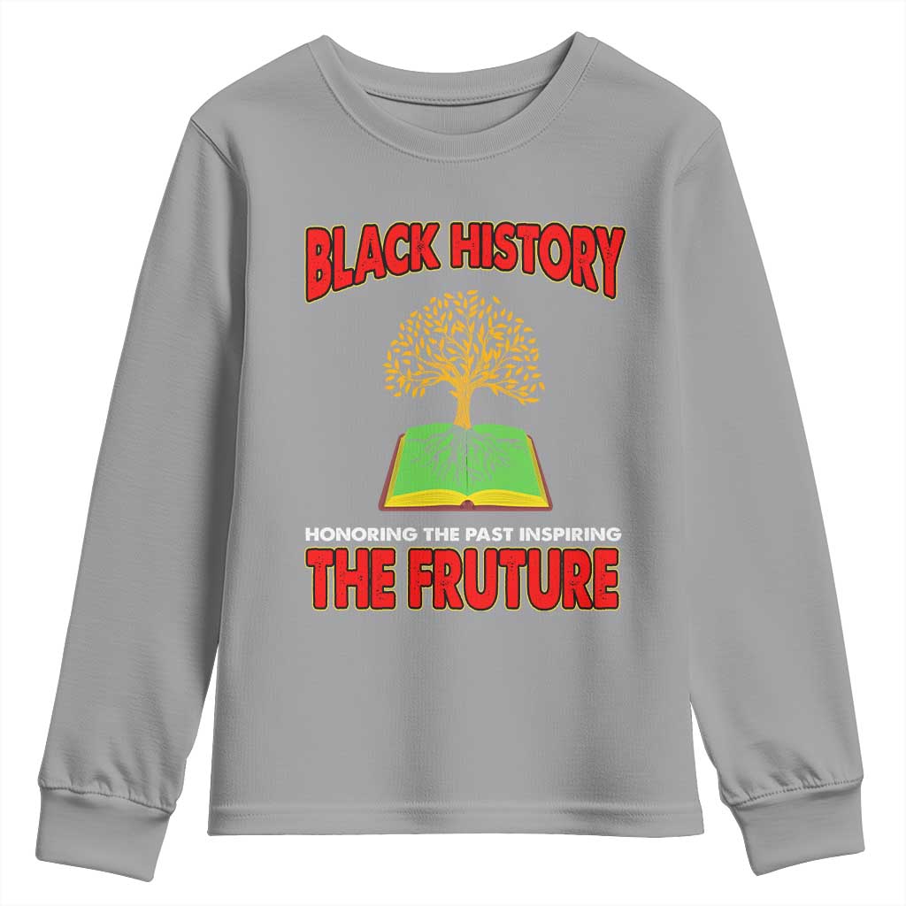 Black History Month Youth Long Sleeve Shirt Honoring The Past Inspiring The Future Melanin Pride