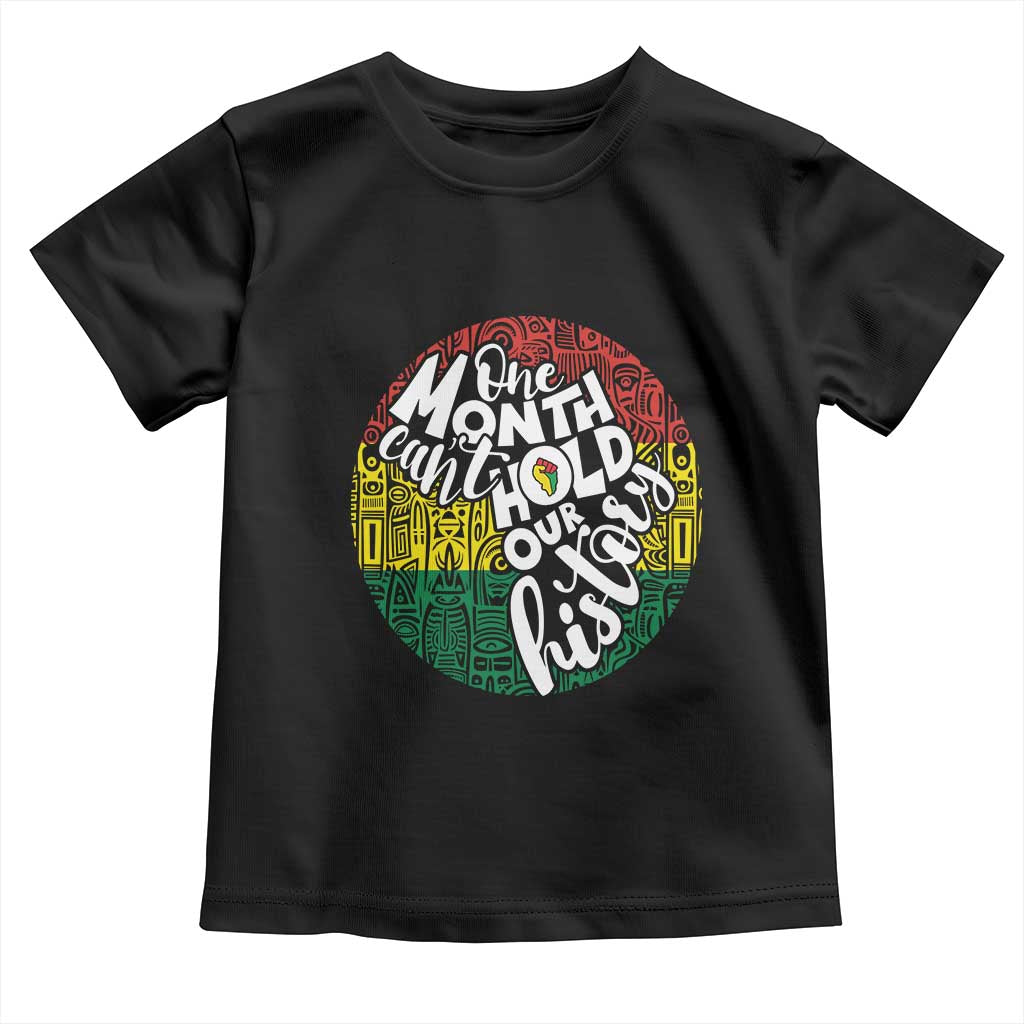 Black Pride Baby Shirt One Month Can't Hold Our History African American